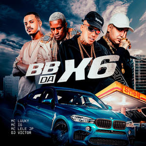 BB da X6 (Explicit)