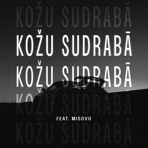 KOŽU SUDRABĀ (feat. Misovo) (Explicit)
