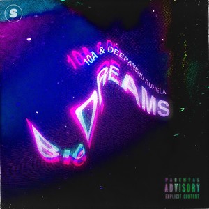 Big Dreams (Explicit)