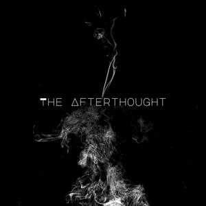 THE AFTERTHOUGHT (Explicit)