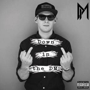 Down in the D. M. (Explicit)