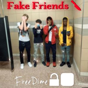 Fake Friends (Explicit)