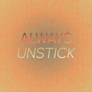 Always Unstick