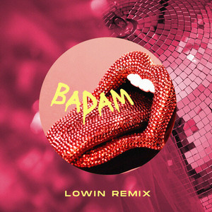 Badam Badam (LOWIN Remix)