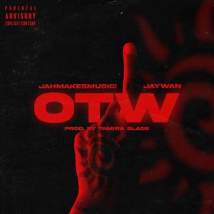 OTW (feat. Jaywan) [Explicit]