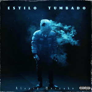 Estilo Tumbado (Explicit)