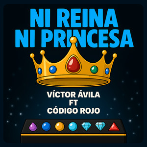 Ni Reina Ni Princesa
