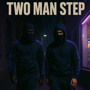 Two Man Step (Explicit)