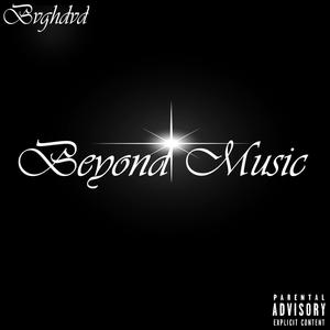 Beyond Music (Explicit)