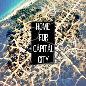 Home For Capital City (Explicit)