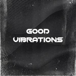 Good Vibrations (Explicit)