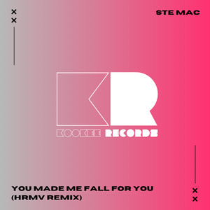 You Made Me Fall For You (HRMV Remix)