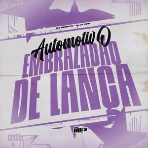 Automotivo Embrazadão de Lança (Explicit)