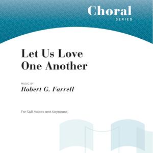 Let Us Love One Another (feat. Robert G. Farrell)