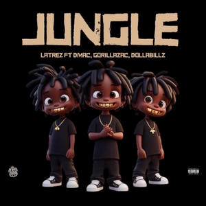 Jungle (feat. DMAC, GorillaZac & Dolla Billz) (Explicit)
