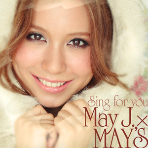 Sing for you-May J.&MAY'S