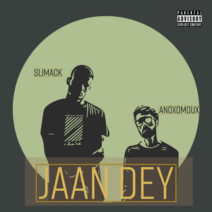 Jaan Dey (Explicit)