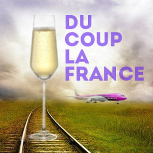 Du coup, la France (Explicit)