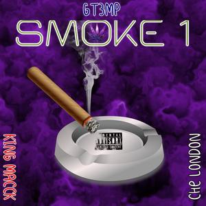 Smoke 1 (feat. Che London & Gt3mp) [Explicit]