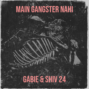 Main Gangster Nahi (Explicit)