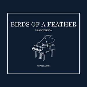 BIRDS OF A FEATHER (Piano Version)