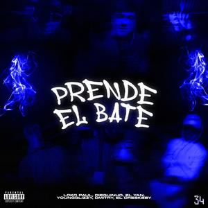 Prende El Bate (feat. Dieguinho, Youngglizzy, Loko Paul, El Yan & El Dreskbby) (Explicit)