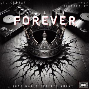 FOREVER (feat. The Kidd Teejay) (Explicit)