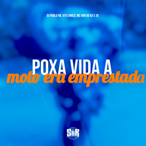 Poxa Vida a Moto Era Emprestada (feat. mc jd) (Explicit)