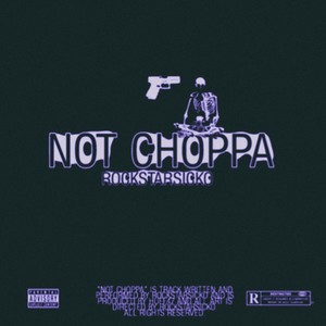NOT CHOPPA (Explicit)