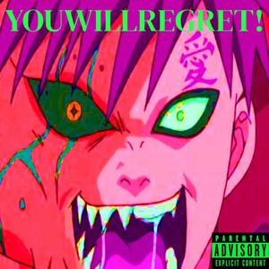 YouWillRegret! (Explicit)
