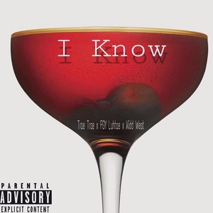 I Know(feat. FGY Luhtae & Kidd West) (Explicit)