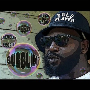 Bubblin’ (feat. Peezi & Rizzo da Gawd) (Explicit)