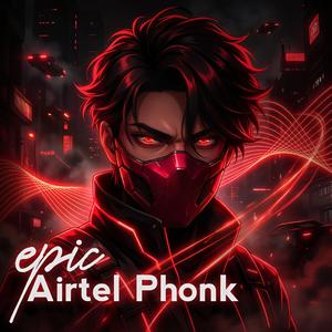Epic Airtel Phonk
