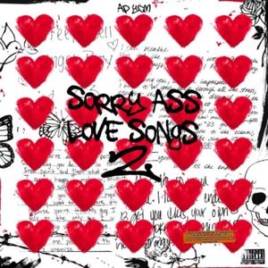 Sorry Ass Love Songs 2 (Explicit)