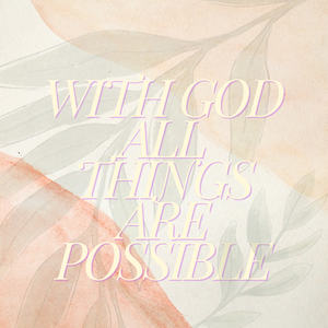 With God all things are possible (demo)