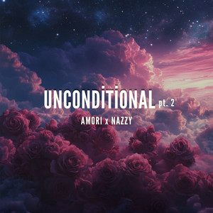 Unconditional, Pt. 2
