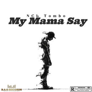 My Mama Say (Explicit)