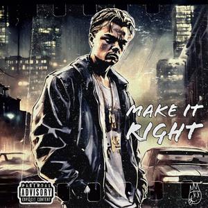 Make It Right (Explicit)