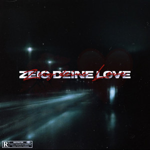 ZEIG DEINE LOVE (slowed|Explicit)