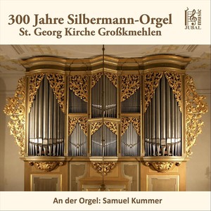 300 Jahre Silbermann-Orgel in Großkmehlen