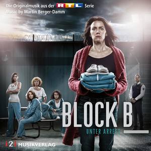 Block B - Unter Arrest (Die Originalmusik aus der RTL Serie)