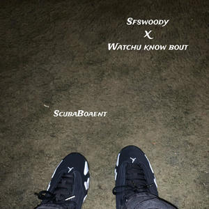 Watchu know bout (Explicit)