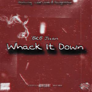 BRB Juan Whack It Down (LOE Lando & YoungestPaid Remix) [Explicit]