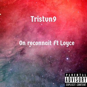 On reconnait(feat. Loyce) (Explicit)