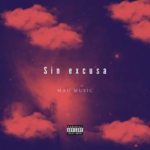 Sin excusa (Explicit)