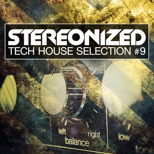 Stereonized - Tech House Selection, Vol. 9