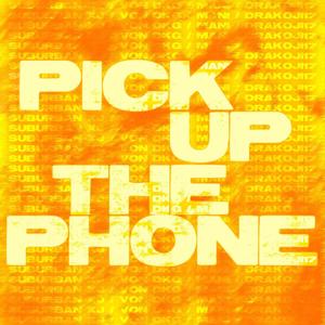 Pick Up The Phone (feat. MANI)