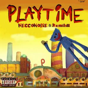 Playtime (feat. Rumiihill) (Explicit)