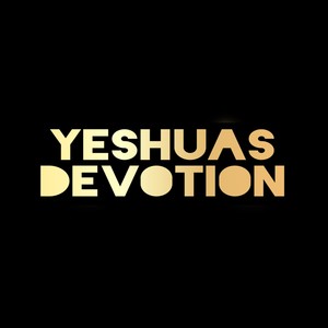 Yeshuas Devotion