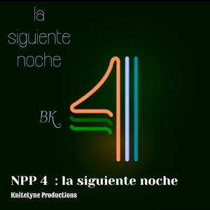 NPP 4 : la siguiente noche